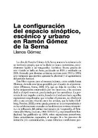 La configuración del espacio sinóptico, escénico y urbano  en Ramón Gómez de la Serna 

