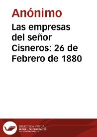 Las empresas del señor Cisneros: 26 de Febrero de 1880