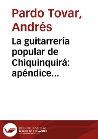 La guitarrería popular de Chiquinquirá: apéndice fotografías documentales