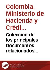 Colección de los principales Documentos relacionados con la administración de la Hacienda Nacional en el año de 1870