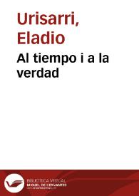 Al tiempo i a la verdad