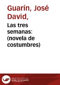 Las tres semanas: (novela de costumbres)
