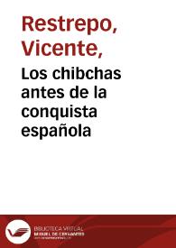 Los chibchas antes de la conquista española