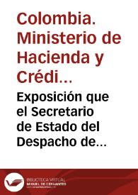 Exposición que el Secretario de Estado del Despacho de Hacienda de la Confederación Granadina dirige al Congreso Constitucional de 1860