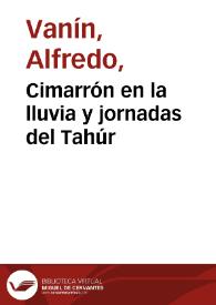 Cimarrón en la lluvia y jornadas del Tahúr