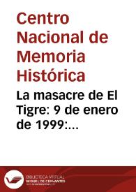 La masacre de El Tigre: 9 de enero de 1999: reconstrucción de la memoria histórica en el Valle del Guamuéz, Putumayo
