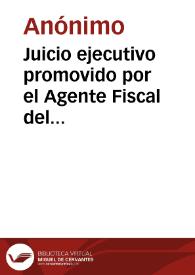 Juicio ejecutivo promovido por el Agente Fiscal del gobierno Nacional contra los dueños de la Ferrería de La Pradera