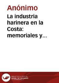 La industria harinera en la Costa: memoriales y escritos varios relacionados con dicha industria