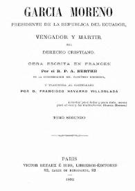 García Moreno, Presidente de la República del Ecuador. Vengador y mártir del derecho cristiano. Tomo segundo