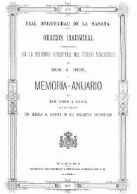 Oración inaugural pronunciada en la solemne apertura del curso académico de 1891 a 1892 y Memoria-Anuario del de 1889 a 1890