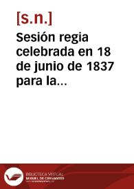 Sesión regia celebrada en 18 de junio de 1837 para la jura de la Constitución