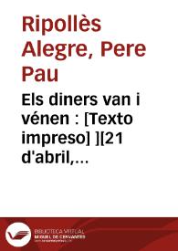 Els diners van i vénen : [21 d'abril, 1999-25 de juliol, 1999]
