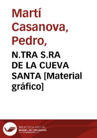 N.TRA S.RA DE LA CUEVA SANTA [Material gráfico]