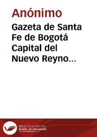 Gazeta de Santa Fe de Bogotá Capital del Nuevo Reyno de Granada