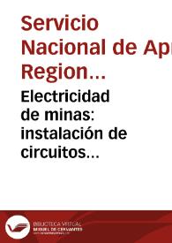 Electricidad de minas: instalación de circuitos eléctricos de alumbrado y señalización de minas - Módulo No. 3