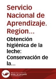 Obtención higiénica de la leche: Conservación de la leche - Cartilla No. 4