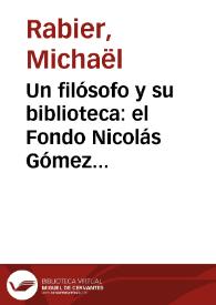 Un filósofo y su biblioteca: el Fondo Nicolás Gómez Dávila más allá de su valor patrimonial