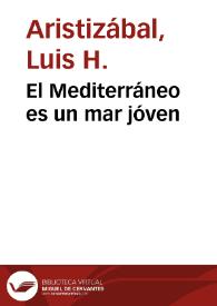 El Mediterráneo es un mar jóven