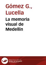 La memoria visual de Medellín