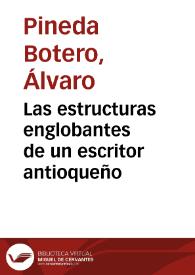 Las estructuras englobantes de un escritor antioqueño