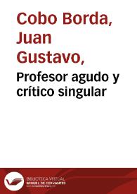 Profesor agudo y crítico singular