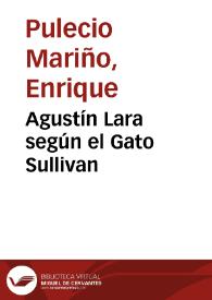 Agustín Lara según el Gato Sullivan