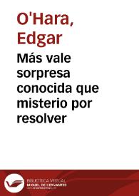 Más vale sorpresa conocida que misterio por resolver