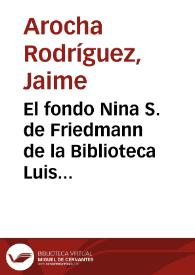 El fondo Nina S. de Friedmann de la Biblioteca Luis Angel Arango