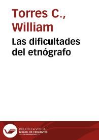 Las dificultades del etnógrafo