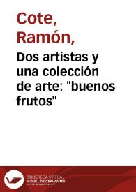 Dos artistas y una colección de arte: 'buenos frutos'