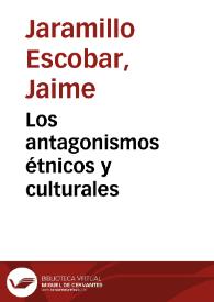 Los antagonismos étnicos y culturales