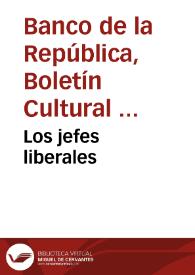 Los jefes liberales