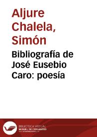 Bibliografía de José Eusebio Caro: poesía