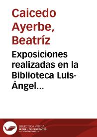 Exposiciones realizadas en la Biblioteca Luis-Ángel Arango