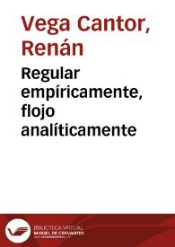 Regular empíricamente, flojo analíticamente