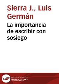 La importancia de escribir con sosiego