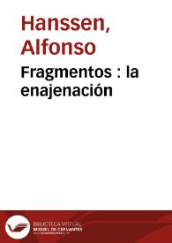 Fragmentos : la enajenación
