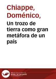 Un trozo de tierra como gran metáfora de un país