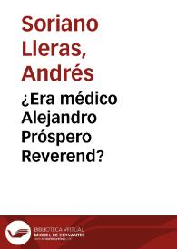 ¿Era médico Alejandro Próspero Reverend?