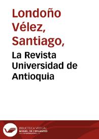 La Revista Universidad de Antioquia