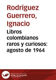 Libros colombianos raros y curiosos: agosto de 1964