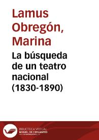 La búsqueda de un teatro nacional (1830-1890)