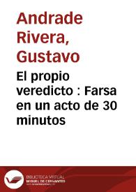 El propio veredicto : Farsa en un acto de 30 minutos
