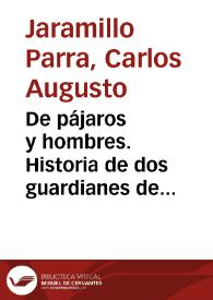 De pájaros y hombres. Historia de dos guardianes de reservas