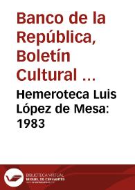 Hemeroteca Luis López de Mesa: 1983