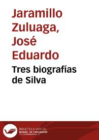 Tres biografías de Silva