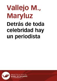 Detrás de toda celebridad hay un periodista