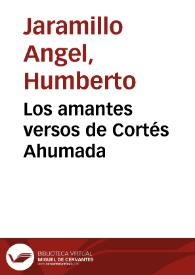 Los amantes versos de Cortés Ahumada