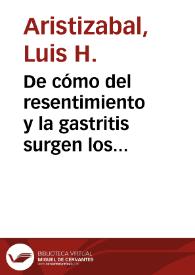 De cómo del resentimiento y la gastritis surgen los grandes caudillos