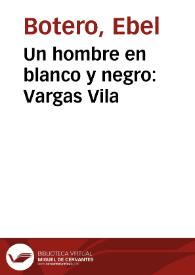 Un hombre en blanco y negro: Vargas Vila
